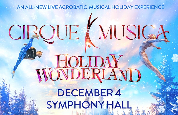 More Info for Cirque Musica Holiday Wonderland